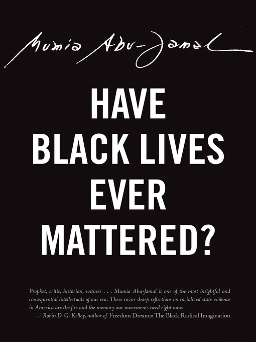 Title details for Have Black Lives Ever Mattered? by Mumia Abu-Jamal - Available